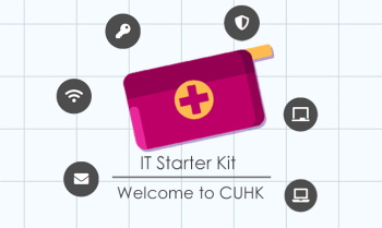 IT Starter Kit – Welcome to CUHK @Issue 189