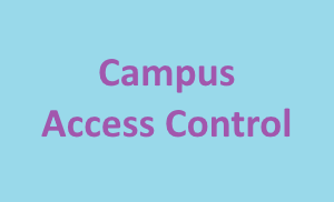 New Measures to Enhance Campus Access Control
