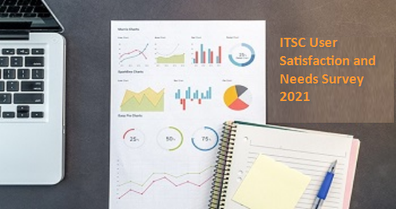 ITSC User Satisfaction and Needs Survey 2021
